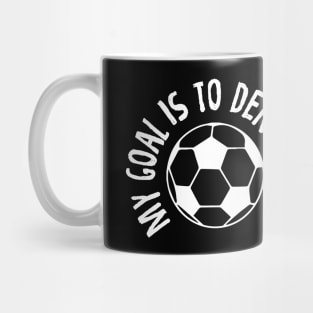 Goalkeeper My Goal Is To Deny Yours Soccer Ball Mug